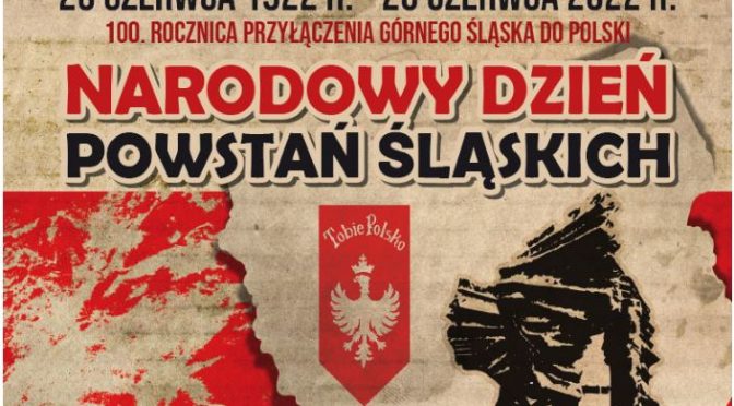 20. czerwca – Narodowy Dzień Powstań Śląskich